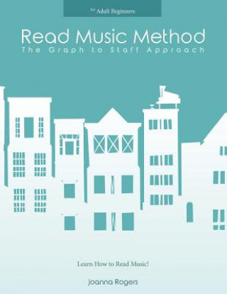 Książka Read Music Method for adult beginners: Learn How to Read Music Joanna Rogers