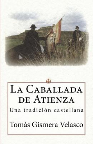 Libro La Caballada de Atienza: Una Tradici Tomas Gismera Velasco