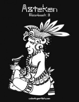 Knjiga Azteken Kleurboek 3 Nick Snels