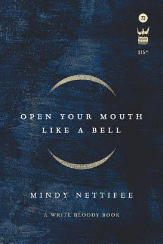 Kniha Open Your Mouth Like a Bell Mindy Nettifee