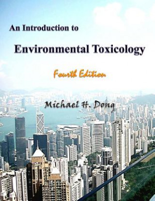 Carte An Introduction to Environmental Toxicology Fourth Edition Michael H Dong
