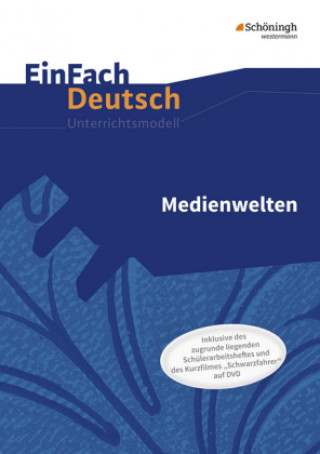 Kniha Medienwelten. EinFach Deutsch - Unterrichtsmodelle und Arbeitshefte Christine Mersiowsky