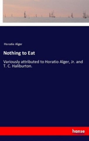 Kniha Nothing to Eat Horatio Alger