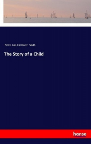 Book The Story of a Child Pierre Loti