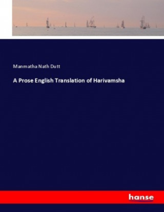 Könyv A Prose English Translation of Harivamsha Manmatha Nath Dutt