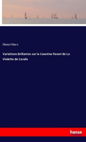 Carte Variations Brillantes sur la Cavatine Favori de La Violette de Carafa Henri Herz
