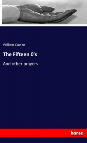 Knjiga The Fifteen 0's William Caxton