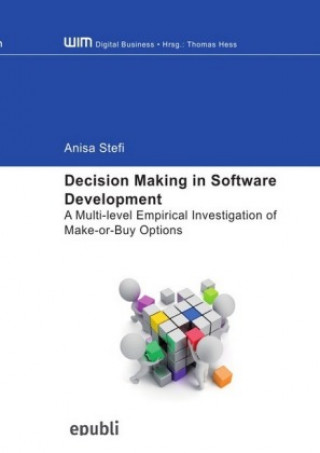 Knjiga Decision Making in Software Development Anisa Stefi