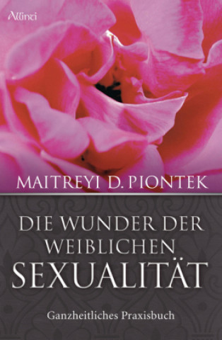 Książka Die Wunder der weiblichen Sexualität Maitreyi Piontek