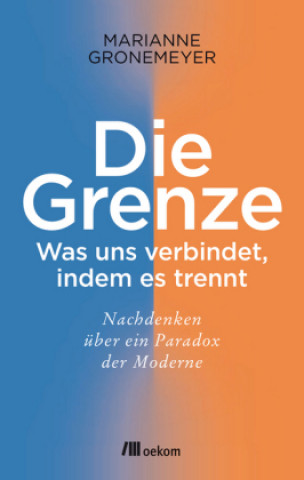 Könyv Die Grenze Marianne Gronemeyer