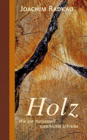 Könyv Holz Joachim Radkau