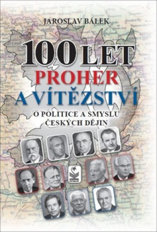 Könyv 100 let proher a vítězství Jaroslav Bálek