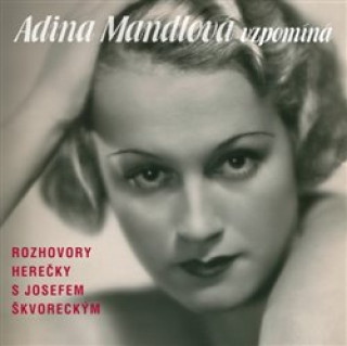 Audio Adina Mandlová vzpomíná Adina Mandlová