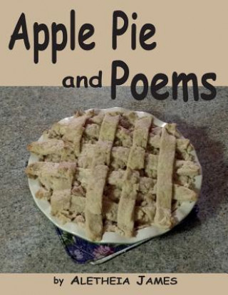 Livre Apple Pie and Poems Aletheia James