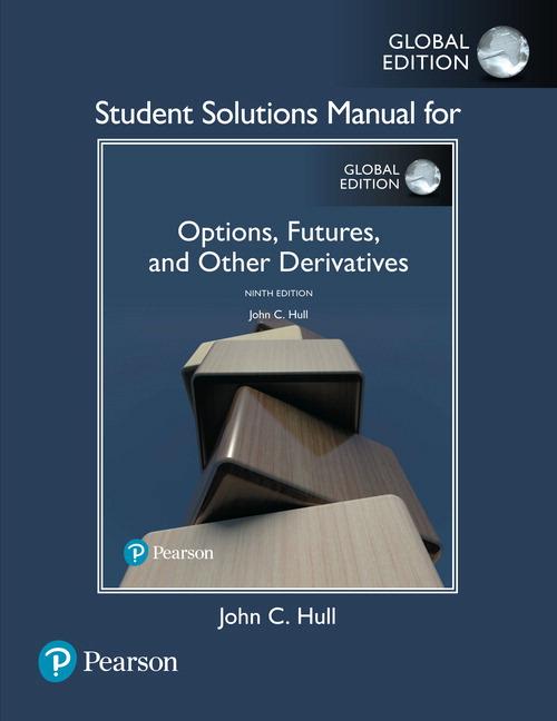 Knjiga Student Solutions Manual for Options, Futures, and Other Derivatives, Global Edition John C. Hull