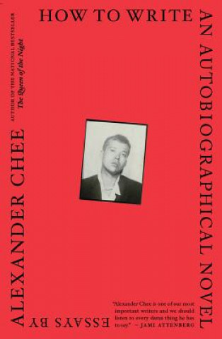 Könyv How to Write an Autobiographical Novel Alexander Chee