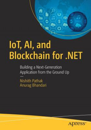 Kniha IoT, AI, and Blockchain for .NET Nishith Pathak