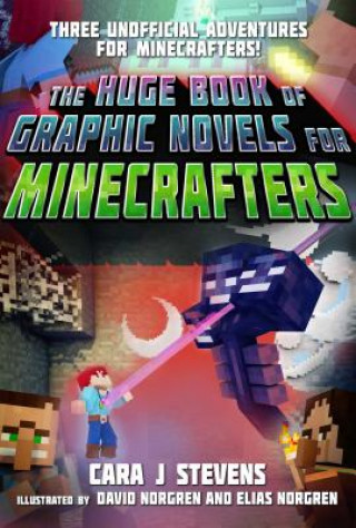 Könyv Huge Book of Graphic Novels for Minecrafters Cara Stevens