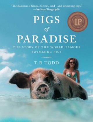 Könyv Pigs of Paradise T. R. Todd