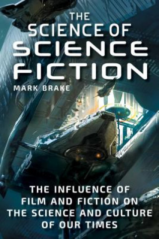 Книга Science of Science Fiction Mark Brake