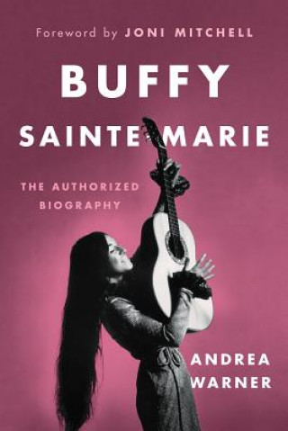 Book Buffy Sainte-Marie Andrea Warner