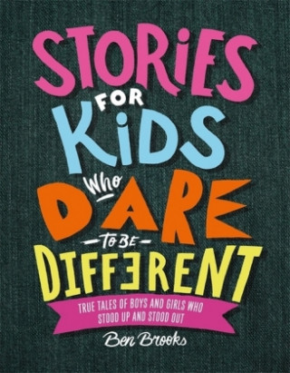 Книга Stories for Kids Who Dare to be Different Ben Brooks