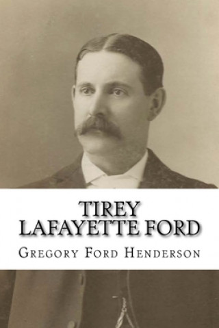 Kniha Tirey Lafayette Ford Gregory F Henderson