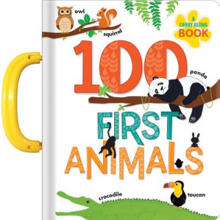 Carte 100 First Animals: A Carry Along Book Anne Paradis