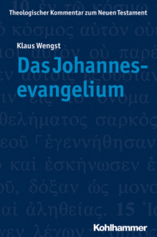Carte Das Johannesevangelium Klaus Wengst