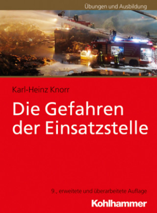 Książka Die Gefahren der Einsatzstelle Karl-Heinz Knorr