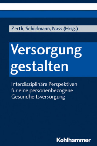 Knjiga Versorgung gestalten Jürgen Zerth