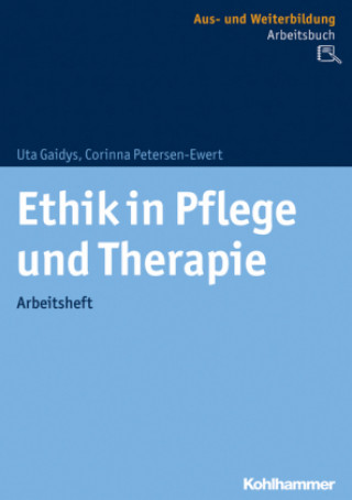 Buch Ethik in Pflege und Therapie Uta Gaidys