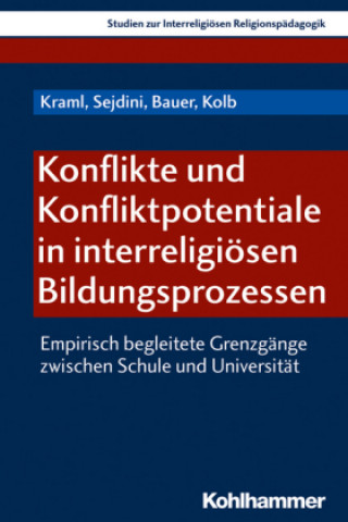 Kniha Konflikte und Konfliktpotentiale in interreligiösen Bildungsprozessen Martina Kraml