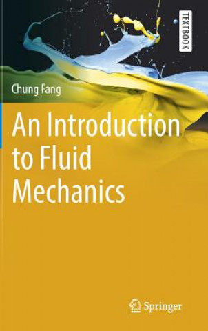 Kniha Introduction to Fluid Mechanics Chung Fang