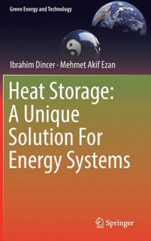 Kniha Heat Storage: A Unique Solution For Energy Systems Ibrahim Dincer