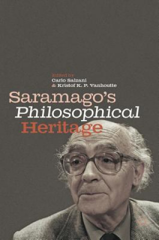 Book Saramago's Philosophical Heritage Carlo Salzani