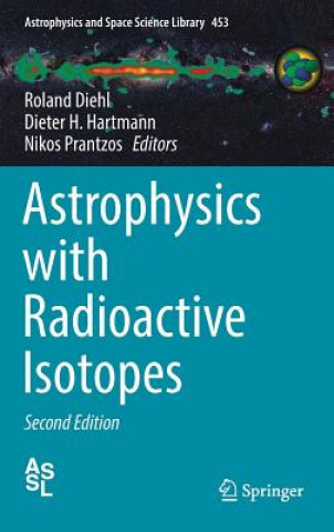 Livre Astrophysics with Radioactive Isotopes Roland Diehl