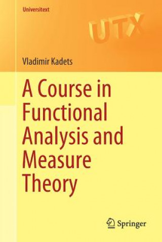 Könyv Course in Functional Analysis and Measure Theory Vladimir Kadets