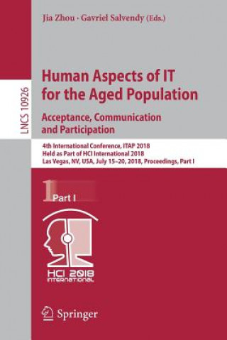 Kniha Human Aspects of IT for the Aged Population. Acceptance, Communication and Participation Jia Zhou