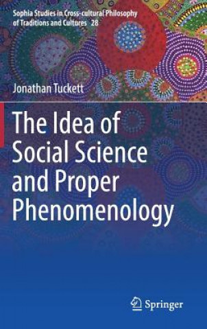 Knjiga Idea of Social Science and Proper Phenomenology Jonathan Tuckett