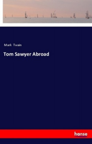 Kniha Tom Sawyer Abroad Mark Twain