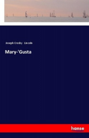 Книга Mary-'Gusta Joseph Crosby Lincoln