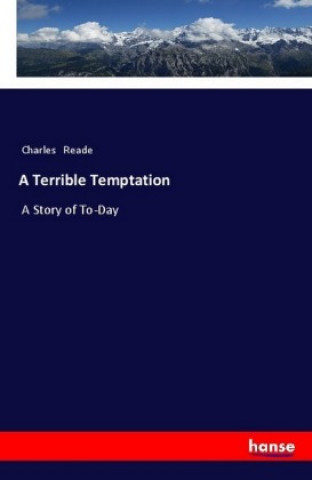 Knjiga A Terrible Temptation Charles Reade