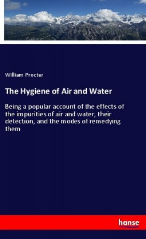 Kniha The Hygiene of Air and Water William Procter