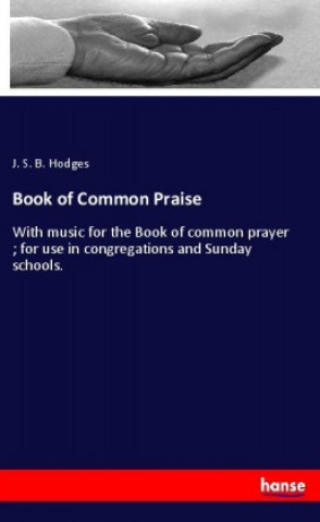 Книга Book of Common Praise J. S. B. Hodges