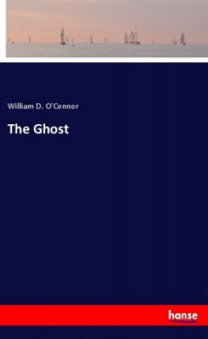 Knjiga The Ghost William D. O'Connor