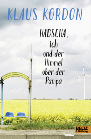 Kniha Hadscha, ich und der Himmel über der Pampa Klaus Kordon