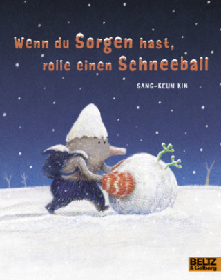 Kniha Wenn du Sorgen hast, rolle einen Schneeball Sang-Keun Kim