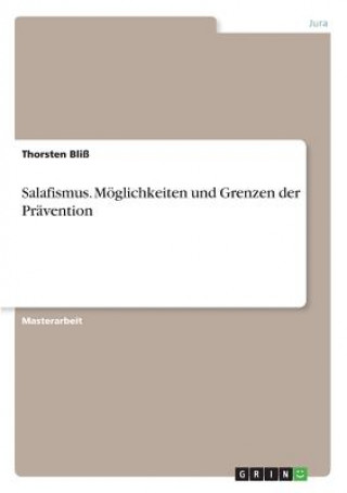 Könyv Salafismus. Möglichkeiten und Grenzen der Prävention Thorsten Bliß