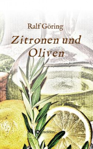 Книга Zitronen und Oliven Ralf Göring